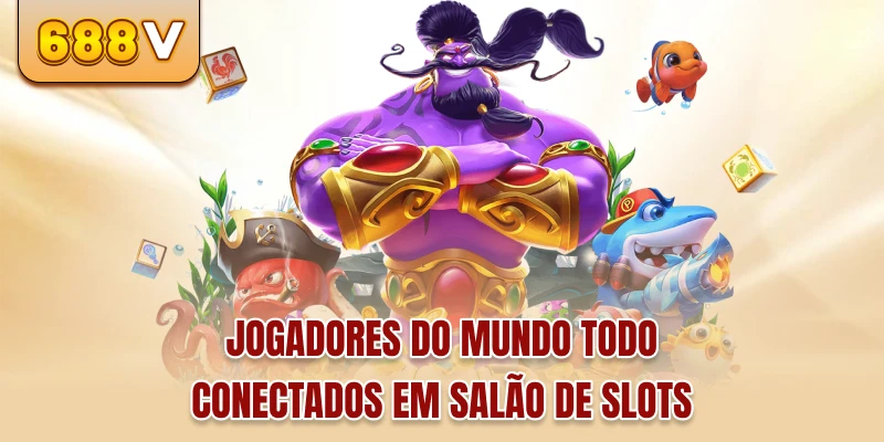 Jogadores do mundo todo conectados em salão de slots