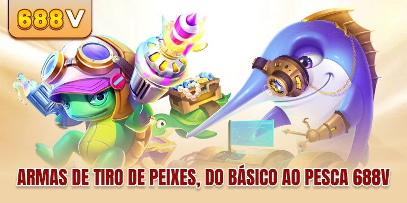 Armas de tiro de peixes, do básico ao pesca 688V